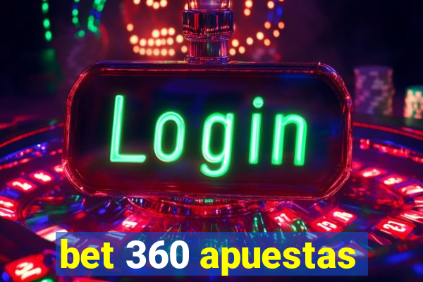 bet 360 apuestas